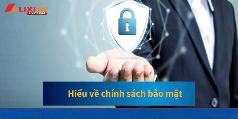 Vì sao Chính Sách Bảo Mật Lixi88 lại quan trọng đến vậy?